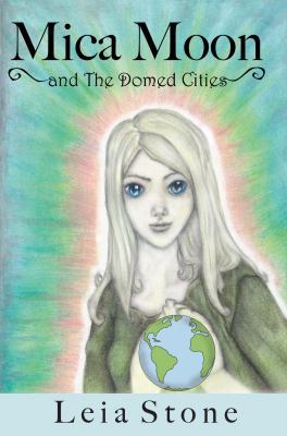 Mica Moon and The Domed Cities 0615179789 Book Cover