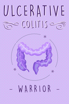 Ulcerative Colitis Warrior 1670280349 Book Cover