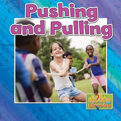 Pushing and Pulling 0778705331 Book Cover