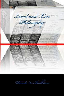Lived and Live Philosophy 1986433684 Book Cover
