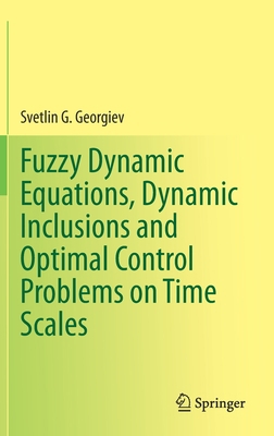 Fuzzy Dynamic Equations, Dynamic Inclusions, an... 3030761312 Book Cover