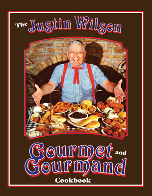 Justin Wilson Gourmet and Gourmand Cookb 0882894307 Book Cover