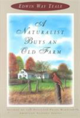 A Naturalist Buys an Old Farm 0939883023 Book Cover