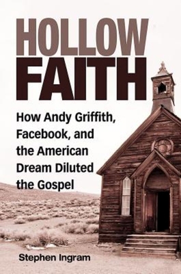 Hollow Faith: How Andy Griffith, Facebook, and ... 1501810057 Book Cover