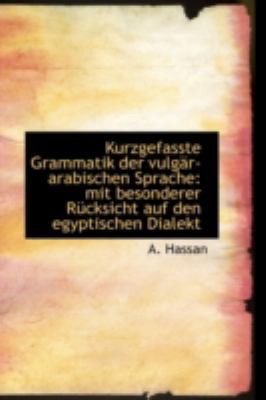 Kurzgefasste Grammatik Der Vulgar-Arabischen Sp... 1113082283 Book Cover