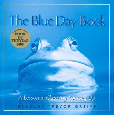 The Blue Day Book: A Lesson in Cheering Yoursel... 0091842050 Book Cover