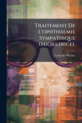Traitement De L'ophthalmie Sympathique (Migratr... [French] 1149742356 Book Cover
