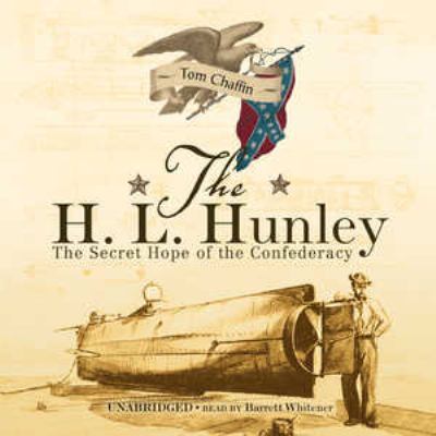 The H. L. Hunley: The Secret Hope of the Confed... 143324876X Book Cover