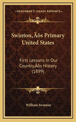 Swinton's Primary United States: First Lessons ... 1164272608 Book Cover