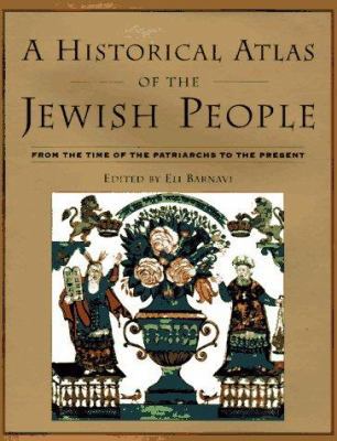 A Historical Atlas of the Jewish People: From t... 0805241272 Book Cover