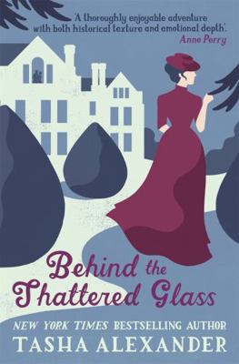 Behind the Shattered Glass (Lady Emily Mysteries) 1472108590 Book Cover