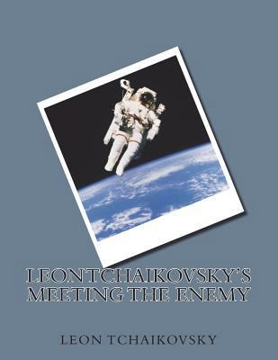 Leon Tchaikovsky's MEETING THE ENEMY 1722965649 Book Cover