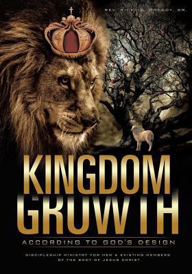 Kingdom Growth According to God's Design 1498407676 Book Cover