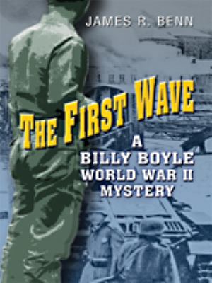 The First Wave (A Billy Boyle World War II Myst... [Large Print] 1597229288 Book Cover