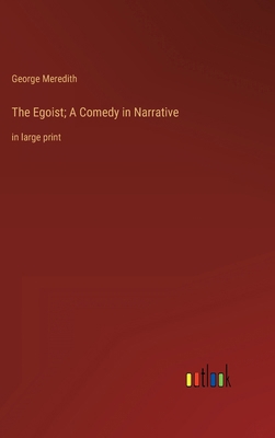 The Egoist; A Comedy in Narrative: in large print 3368311956 Book Cover