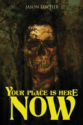 Your Place Is Here Now: 10 Tales of Horror and ... 1963107527 Book Cover