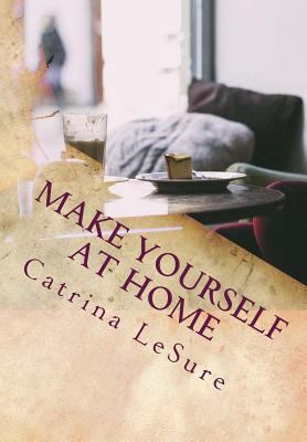 Make Yourself At Home: A Weekend Retreat for th... 1533485259 Book Cover