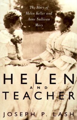 Helen and Teacher: The Story of Helen Keller an... 0201694689 Book Cover