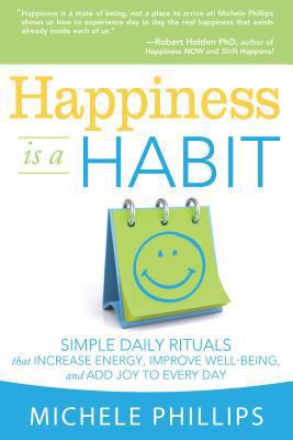 Happiness Is a Habit 1462112579 Book Cover