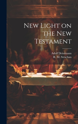 New Light on the New Testament 1021101478 Book Cover