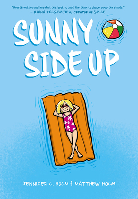Sunny Side Up: A Graphic Novel (Sunny #1) 0545741653 Book Cover