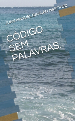 Código Sem Palavras. [Portuguese] B08TZ6TDPZ Book Cover