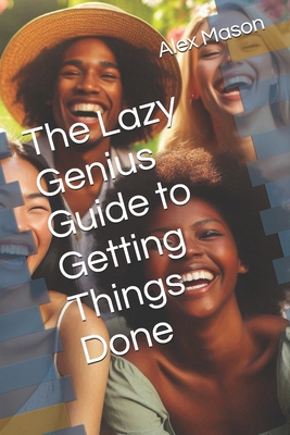 The Lazy Genius Guide to Getting Things Done Book Cover