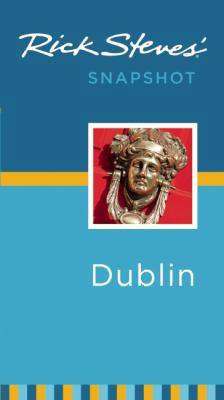 Rick Steves' Snapshot Dublin 1598804936 Book Cover