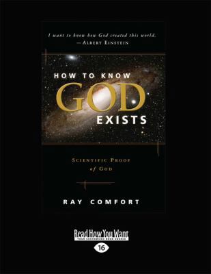 How to Know God Exists: Scientific Proof of God... [Large Print] 1459647475 Book Cover