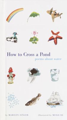 How to Cross a Pond: Poems about Water 0375923764 Book Cover