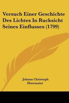 Versuch Einer Geschichte Des Lichtes In Rucksic... [German] 1120050642 Book Cover