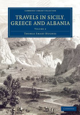 Travels in Sicily, Greece and Albania - Volume 2 1108077587 Book Cover