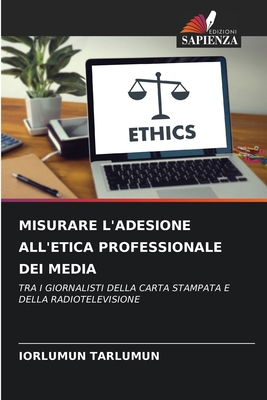 Misurare l'Adesione All'etica Professionale Dei... [Italian] 6208397855 Book Cover