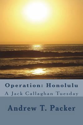 Operation: Honolulu: A Jack Callaghan Tuesday 1721735488 Book Cover