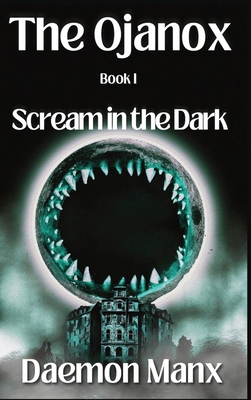 The Ojanox I: Scream in the Dark B0CXL54QD5 Book Cover