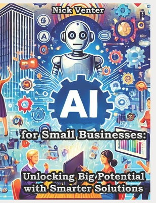 AI for Small Businesses: Unlocking Big Potentia...            Book Cover