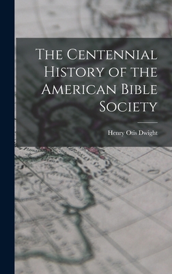 The Centennial History of the American Bible So... 1018953043 Book Cover