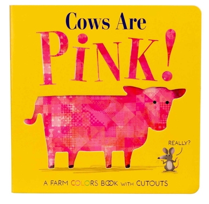 Cows Are Pink! 1667208292 Book Cover