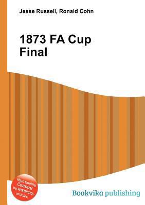 1873 Fa Cup Final 5510593881 Book Cover