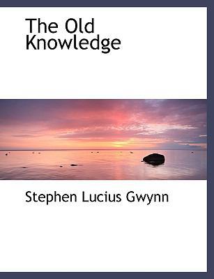 The Old Knowledge [Large Print] 0554509180 Book Cover