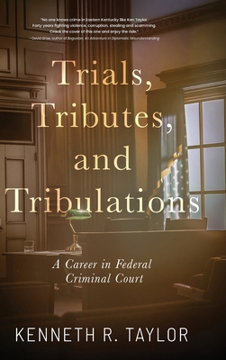 Trials, Tributes, and Tribulations: A Career in... B0FVCDCQ9M Book Cover