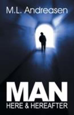 Man: Here & Hereafter 157258310X Book Cover
