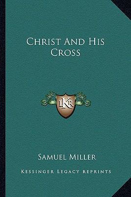 Christ And His Cross 1163159115 Book Cover