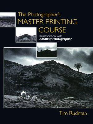 The Photographer's Master Printing Course 0240803248 Book Cover