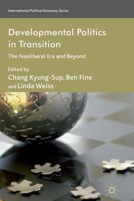 Developmental Politics in Transition: The Neoli... 1349333328 Book Cover