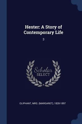 Hester: A Story of Contemporary Life: 3 1376981580 Book Cover