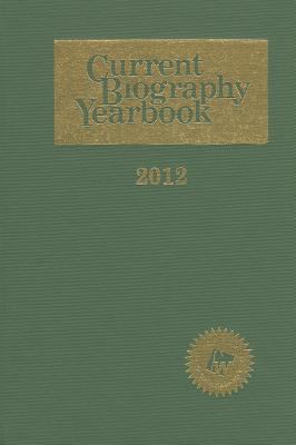 Current Biography Yearbook-2012: 0 0824211448 Book Cover