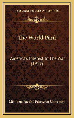 The World Peril: America's Interest In The War ... 1165843668 Book Cover