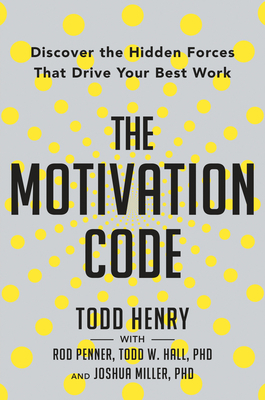 The Motivation Code: Discover the Hidden Forces... 059319165X Book Cover