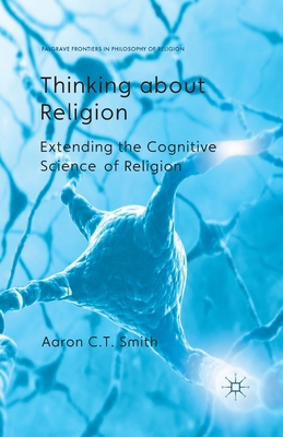 Thinking about Religion: Extending the Cognitiv... 134945902X Book Cover